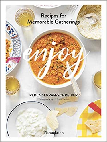 Enjoy: Recipes for Memorable Gatherings