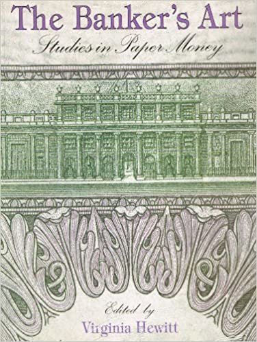 The Banker's Art: Studies in Paper Money