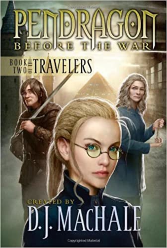 Book Two of the Travelers (Pendragon Before the War: The Travelers (Paperback))