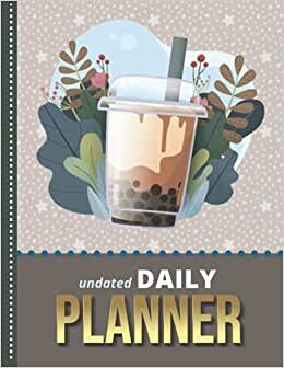 Undated Daily Planner: 8.5x11 One Page Per Day Diary / 365 Logs / 6AM to 7PM Hourly Schedule / Bubble Tea Floral Art on Brown Blue / To Do List ... / Time Management Gift For Organized People