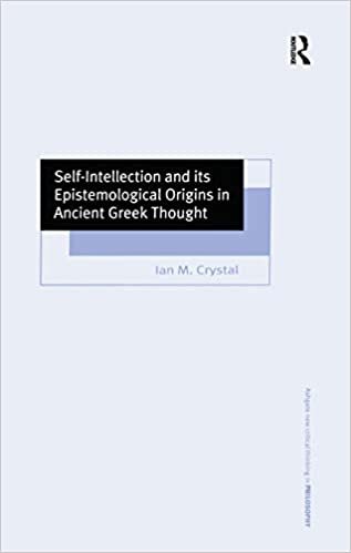 Self-Intellection and its Epistemological Origins in Ancient Greek Thought (Ashgate New Critical Thinking in Philosophy) indir