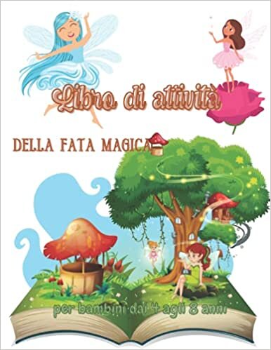 Libro di attività della fata magica per bambini dai 4 agli 8 anni: Super Fantasy Grandi Disegni Da Colorare Con Simpatici Personaggi Fatati | Fai un ... (Libri da colorare con pennarelli a punti)