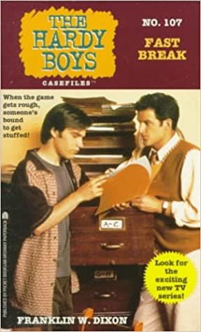 Fast Break (Hardy Boys Casefiles, Band 107)