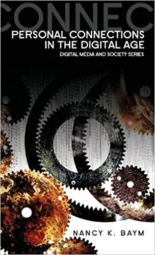 Personal Connections in the Digital Age (Digital Media and Society) indir