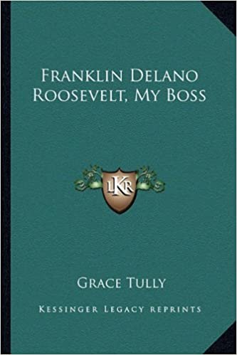 Franklin Delano Roosevelt, My Boss