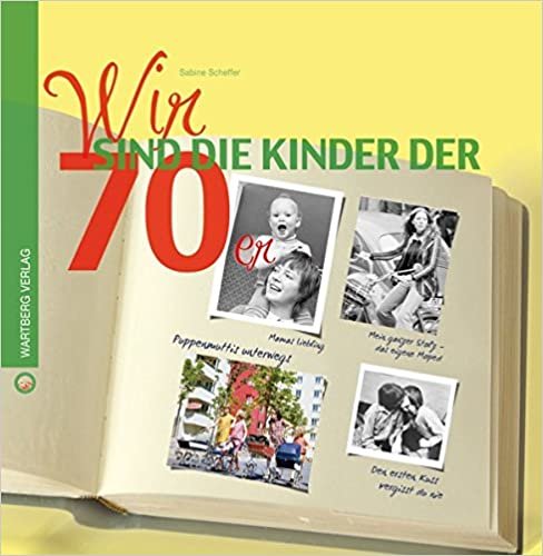 Wir sind die Kinder der 70er (Wir Kinder der)