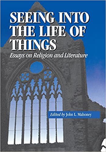 Seeing into the Life of Things: Essays on Religion in Literature (Studies in Religion & Literature) (Studies in Religion and Literature)