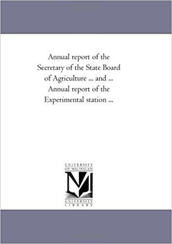 Annual report of the Secretary of the State Board of Agriculture ... and ... Annual report of the Experimental station ...: For the year 1866 indir