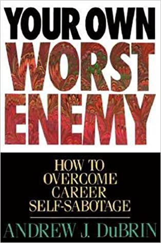 Your Own Worst Enemy: How to Overcome Career Self-Sabotage indir