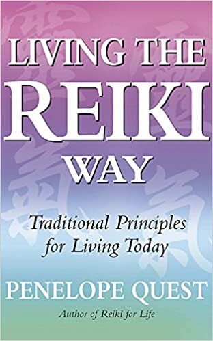 Living The Reiki Way: Traditional principles for living today