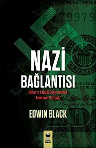 Nazi Bağlantısı: Hitler’in Yahudi Soykırımında Amerikan Parmağı