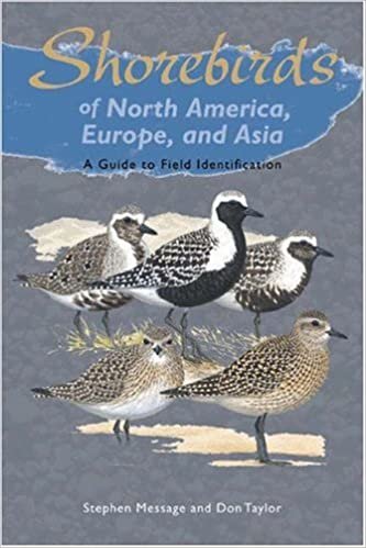 Shorebirds of North America, Europe, and Asia: A Guide to Field Identification (Princeton Field Guides, Band 40)