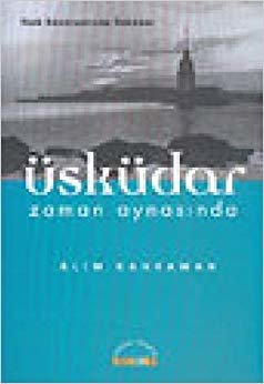 Üsküdar Zaman Aynasında: Türk Edebiyatında Üsküdar