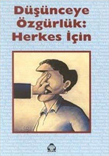 DÜŞÜNCEYE ÖZGÜRLÜK HERKES İÇİN