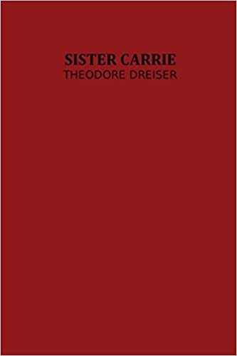 Sister Carrie: by Theodore Dreiser Books