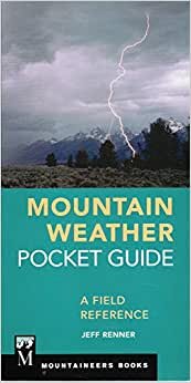 Mountain Weather Pocket Guide: A Field Reference