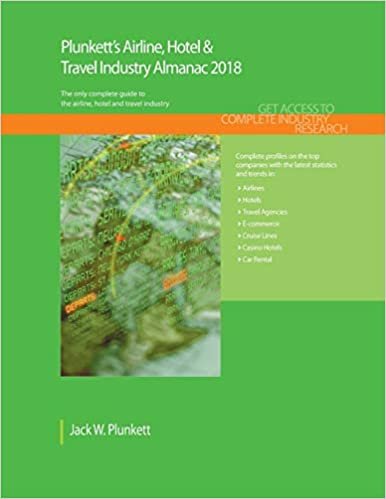 Plunkett's Airline, Hotel & Travel Industry Almanac 2018 (Plunkett's Industry Almanacs)