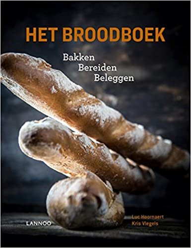 Het Brood Boek: Bakken - Bereiden - Beleggen