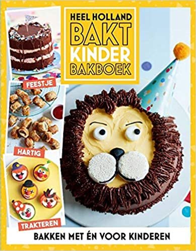 Heel Holland bakt kinderbakboek: bakken met én voor kinderen