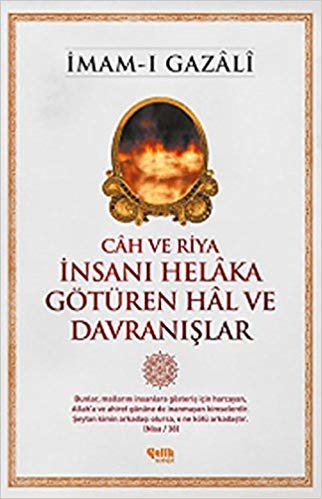 Cah ve Riya İnsanı Helaka Götüren Hal ve Davranışlar