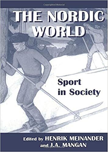 The Nordic World: Sport in Society (Cass Series: Sport in the Global Society)