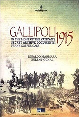 Gallipoli 1915: In The Light of The Vatican's Secret Archive Documents : Frankk Coffee Case
