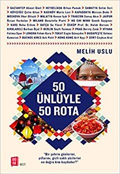 50 Ünlüyle 50 Rota: "Bir şehrin günlerini, yıllarını, gizli saklı yüzlerini en doğru kim kaydeder?" indir