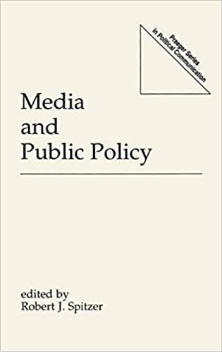 Media and Public Policy (Praeger Series in Political Communication)