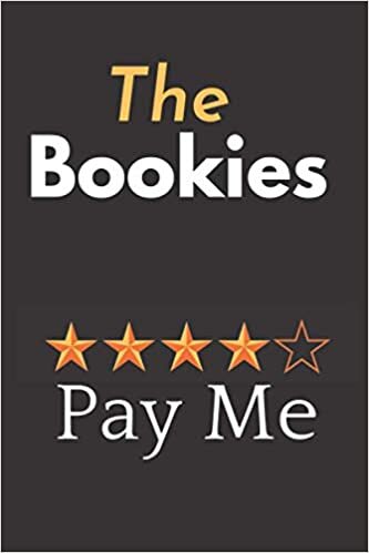 The Bookies Pay Me: Notebook (Paperback , Black Cover) Journal 6*9/ 100 Pages lined journal for Betting Record: football betting notebook , Sports ... , to do list, gag gift sport lover: christmas indir