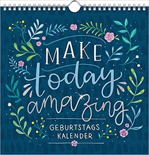 Immerwährender Geburtstagskalender - Make today amazing indir