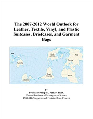 The 2007-2012 World Outlook for Leather, Textile, Vinyl, and Plastic Suitcases, Briefcases, and Garment Bags