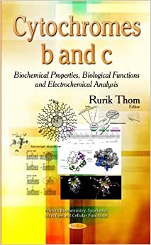 CYTOCHROMES B AND C BIOCHEMICAL PROPE (Protein Biochemistry, Synthesis, Structure and Cellular Functions)