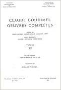 Cw 3 Claude Goudimel (Ca. 1514 to 1520-1572), Oeuvres Complètes. Vol. 10. Les 150 Psaumes d'Après l'Éditions de 1568 Et 1580 ("st-André"). Publiées ... A. Dittmer Et Pierre Pidou (Collected Works)