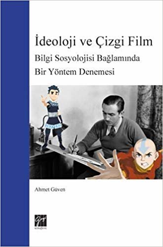 İdeoloji ve Çizgi Film: Bilgi Sosyolojisi Bağlamında Bir Yöntem Denemesi