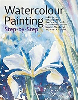 Watercolour Painting Step-By-Step (Step-By-Step Leisure Arts)