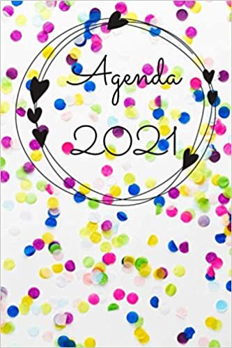 Agenda 2021: Pratica agenda settimanale, ideale per organizzare i tuoi impegni quotidiani (Agende e quaderni) indir