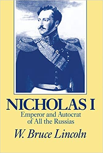 Nicholas I: Emperor and Autocrat of All the Russias (NIU Series in Slavic, East European, and Eurasian Studies)