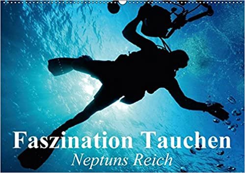 Faszination Tauchen - Neptuns Reich (Wandkalender 2017 DIN A2 quer): Abenteuer in der faszinierenden Unterwasserwelt unserer Meere (Monatskalender, 14 Seiten ) indir