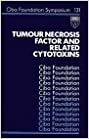 Tumour Necrosis Factor and Related Cytotoxins (Ciba Foundation Symposia)