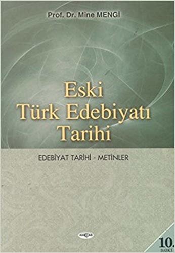 Eski Türk Edebiyatı Tarihi: Edebiyat Tarihi - Metinler
