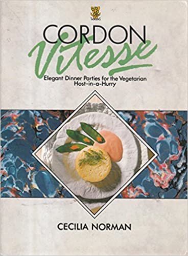 Cordon Vitesse: Elegant Dinner Parties for the Healthy Host-in-a-hurry