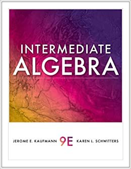 Student Solutions Manual for Kaufmann/Schwitters Intermediate Algebra, 9th indir
