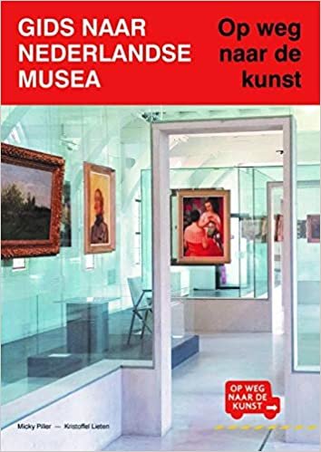 Gids naar Nederlandse musea: op weg naar de kunst indir