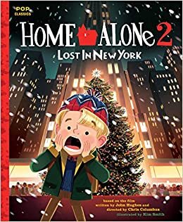 Home Alone 2: Lost in New York: The Classic Illustrated Storybook (Pop Classics, Band 7) indir