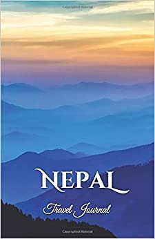 Nepal Travel Journal: Perfect Size Soft Cover 100 Page Notebook Diary