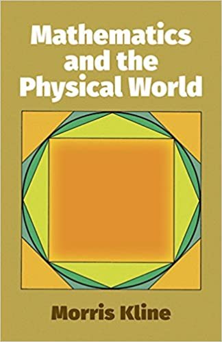 Mathematics and the Physical World (Dover Books on Mathematics) indir
