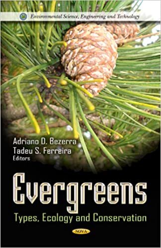 Evergreens: Types, Ecology and Conservation (Environmental Science, Engineering and Technology)