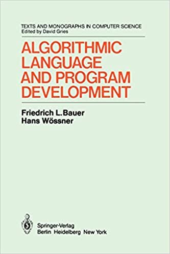 Algorithmic Language and Program Development (Monographs in Computer Science)