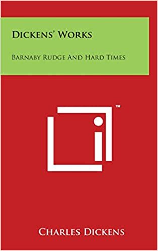 Dickens' Works: Barnaby Rudge And Hard Times