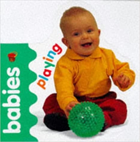 Baby-Shaped Board Books: Playing (Babies)